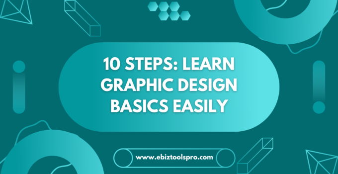 10 Steps: Learn Graphic Design Basics Easily